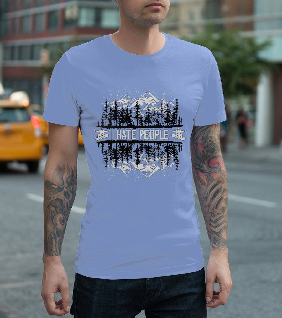 I Hate People Skating In Mountain Forest Scene T-Shirt
