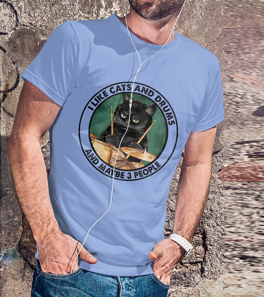 I Like Cats And Drums And Maybe 3 People Funny Black Cat Playing Drums T-Shirt