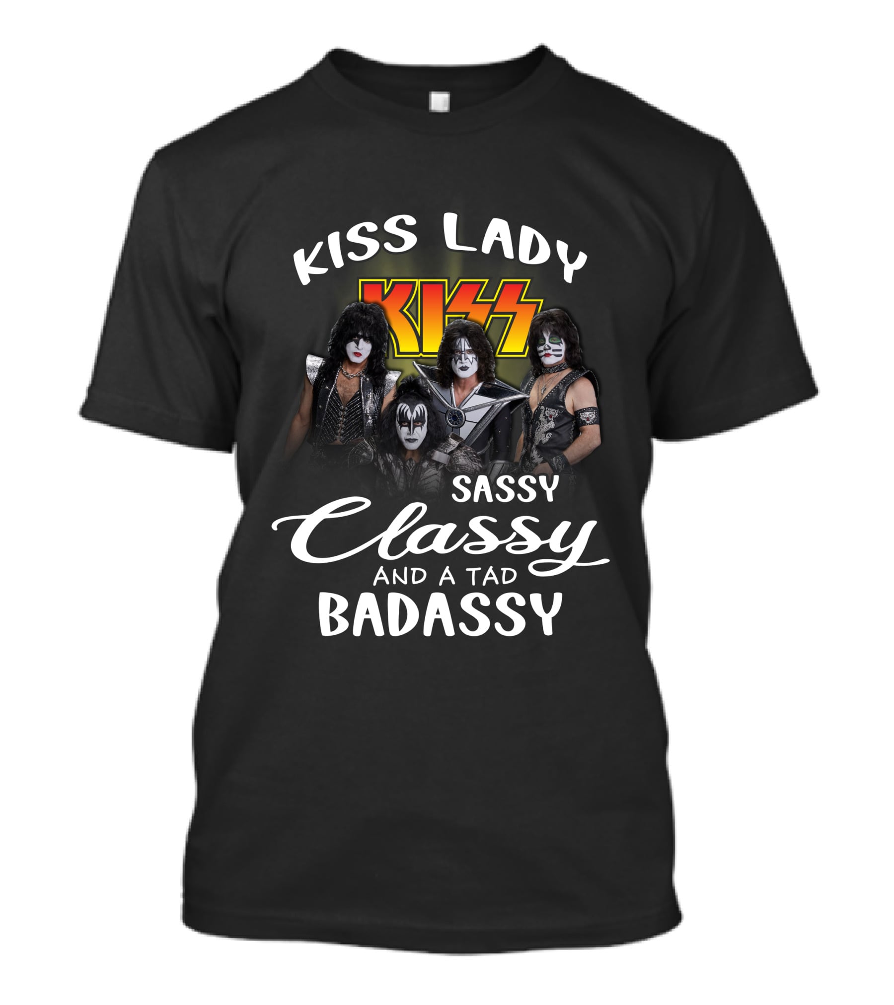 Kiss Lady Sassy Classy And A Tad Badassy Band Members T-Shirt