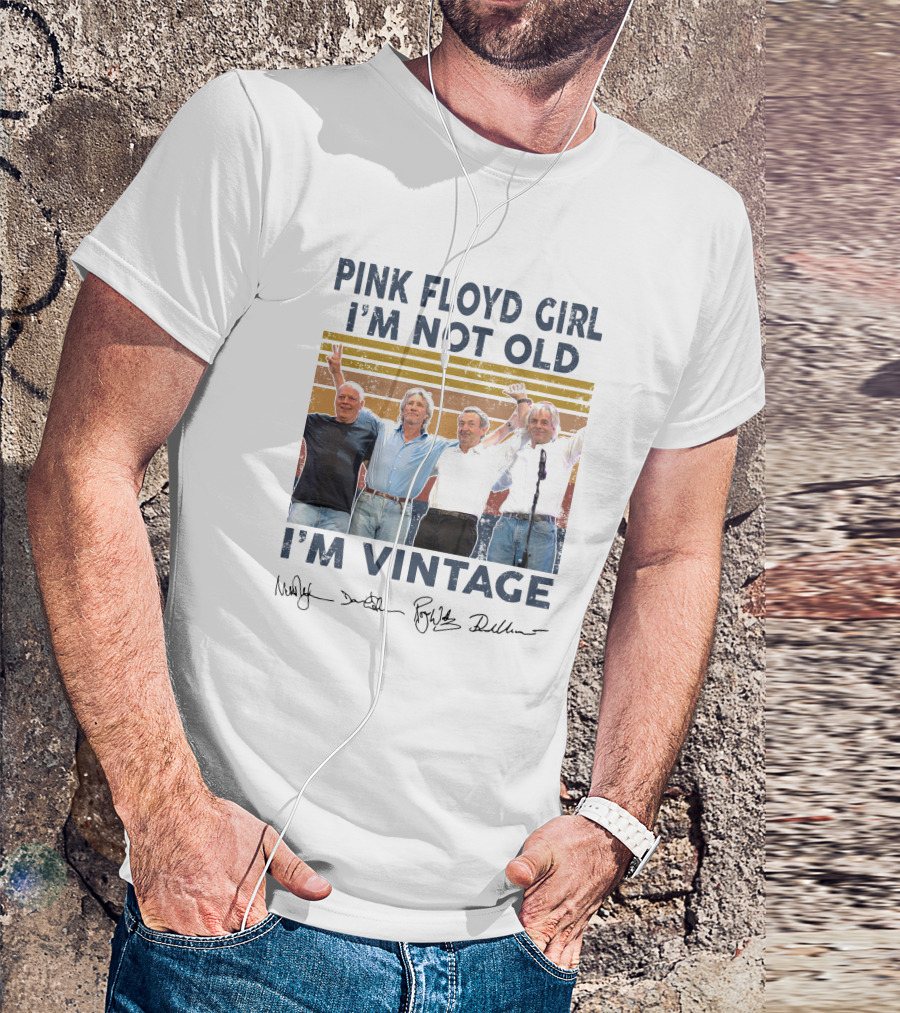 Pink Floyd Girl I'm Not Old I'm Vintage Band Members Signatures T-Shirt