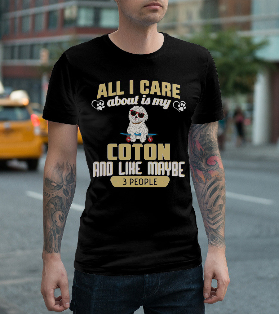 All I Care About Is My Coton and Like Maybe 3 People Skateboard Dog T-Shirt
