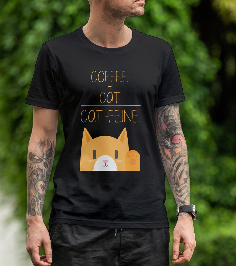 COFFEE CAT CAT-FEINE T-Shirt