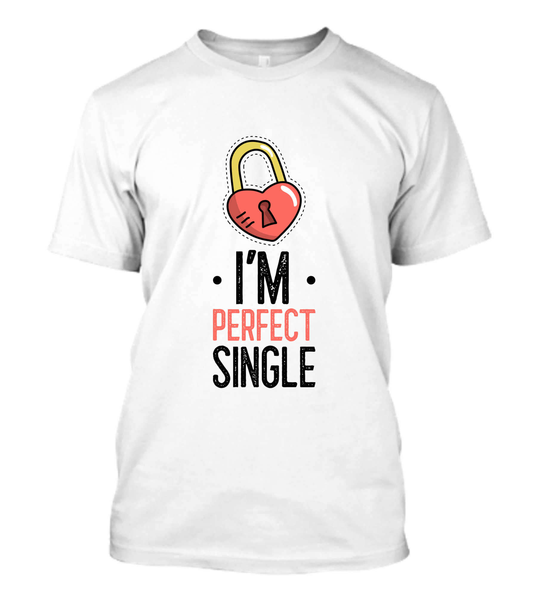 I'm Perfect Single Lock Heart T-Shirt