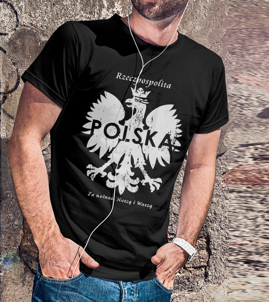 Rzeczpospolita Polska Polish Eagle Za Wolność Naszą I Waszą T-Shirt