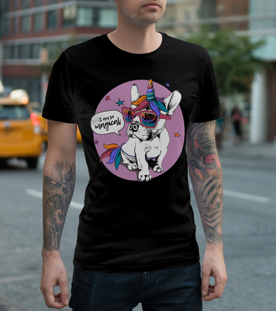 I Am So Magical Puppy Bulldog Unicorn T-Shirt
