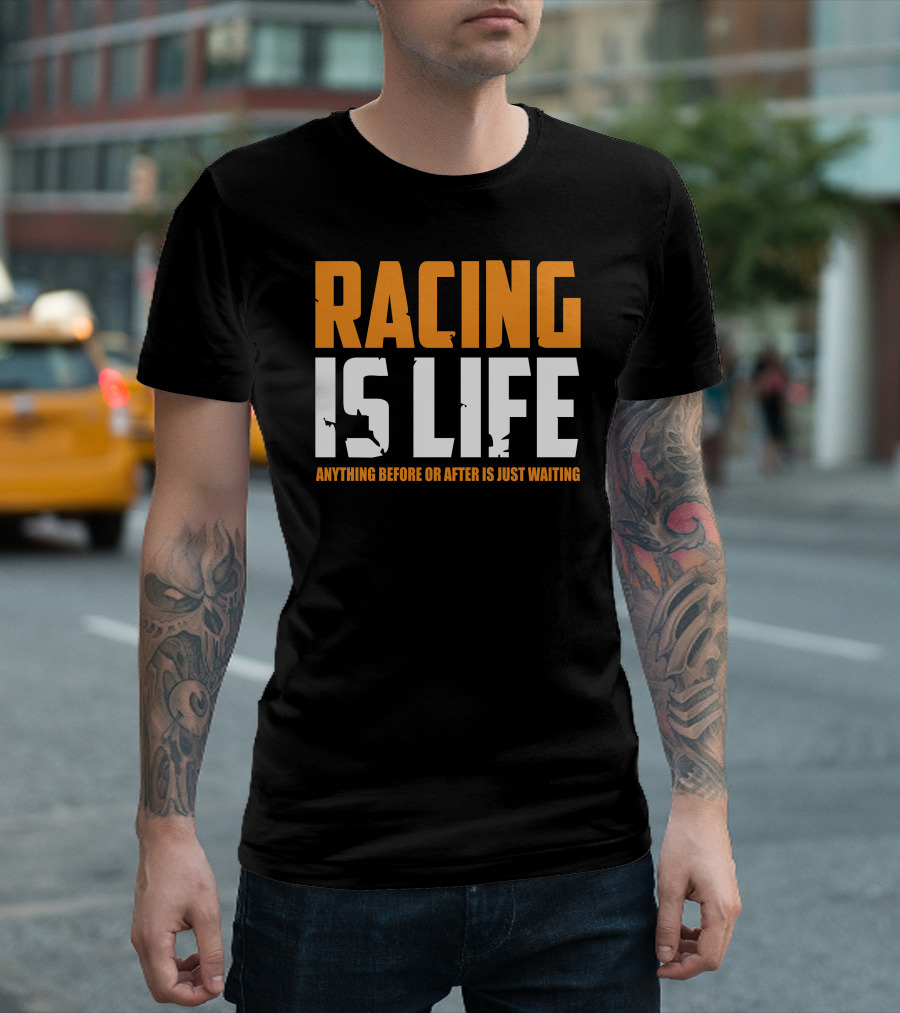 Racing Is Life Anything Before Or After Is Just Waiting Steve McQueen T-Shirt