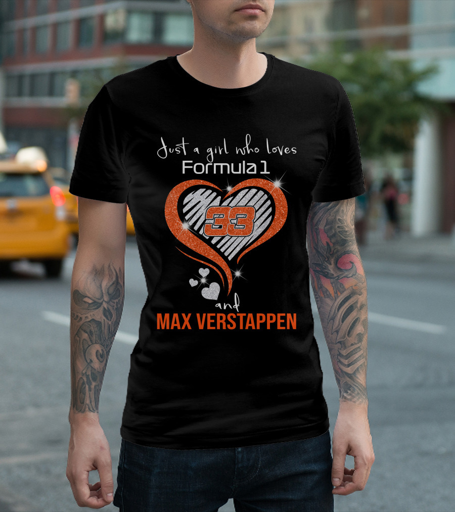 Just A Girl Who Loves Formula 1 And Max Verstappen T-Shirt