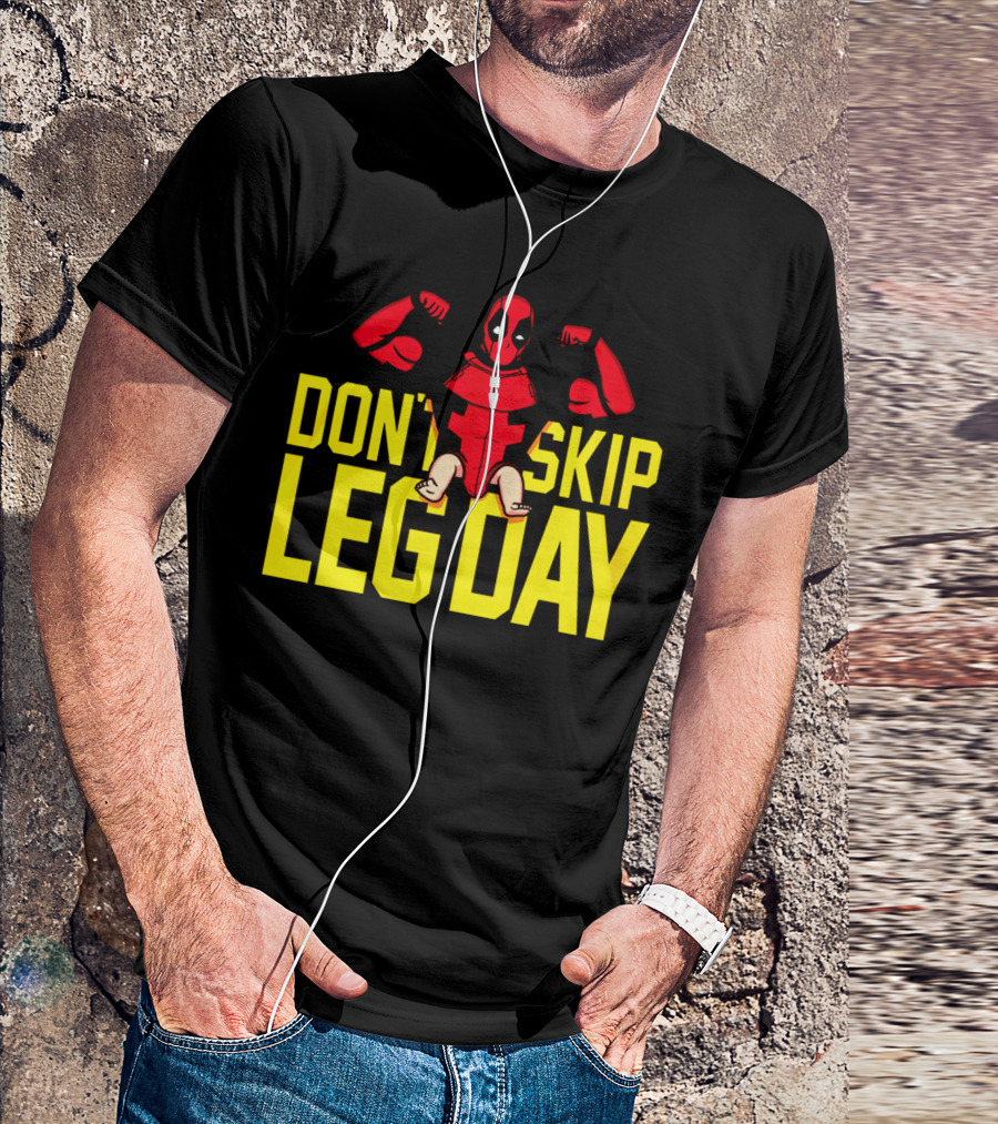Don't Skip Leg Day Deadpool Gym Workout Motivation T-Shirt