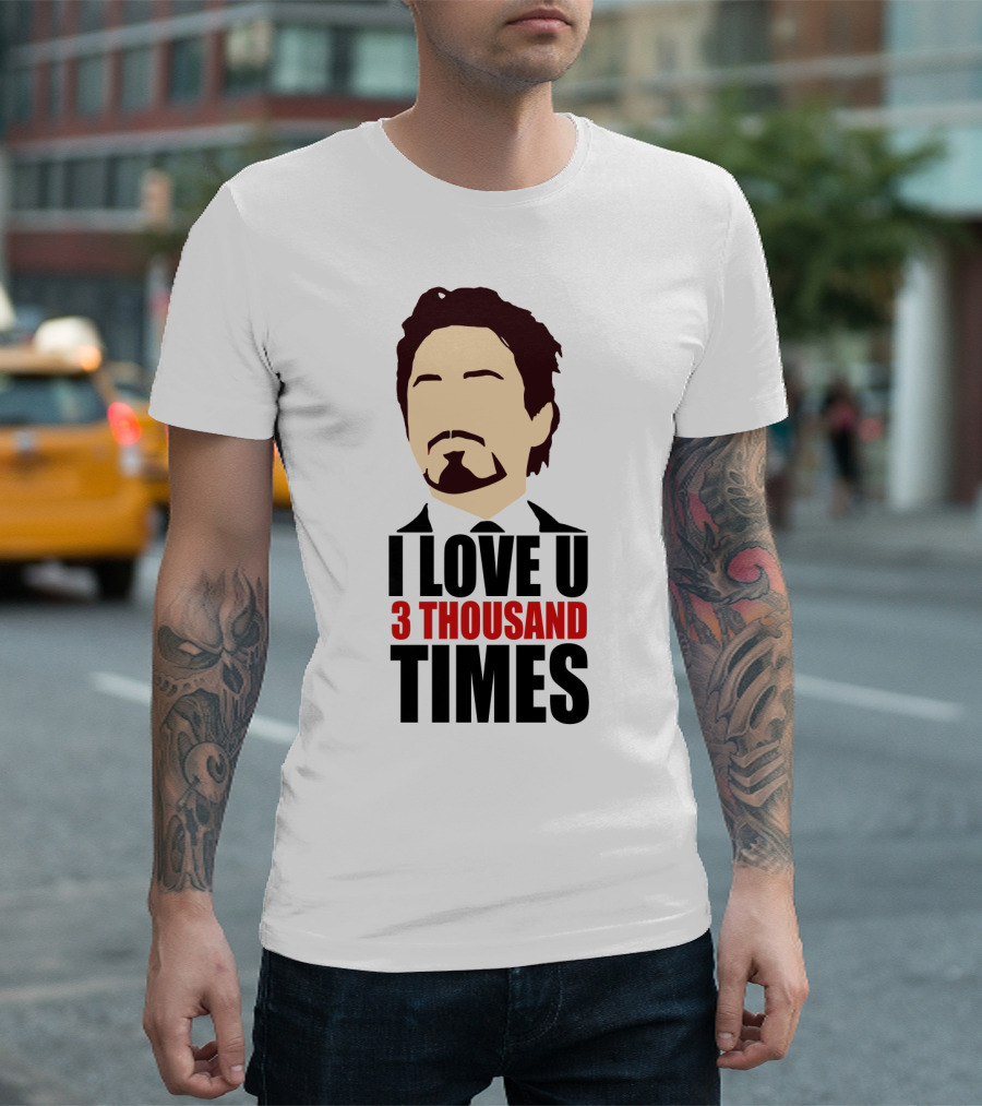 Tony Stark I Love U 3 Thousand Times Avengers T-Shirt