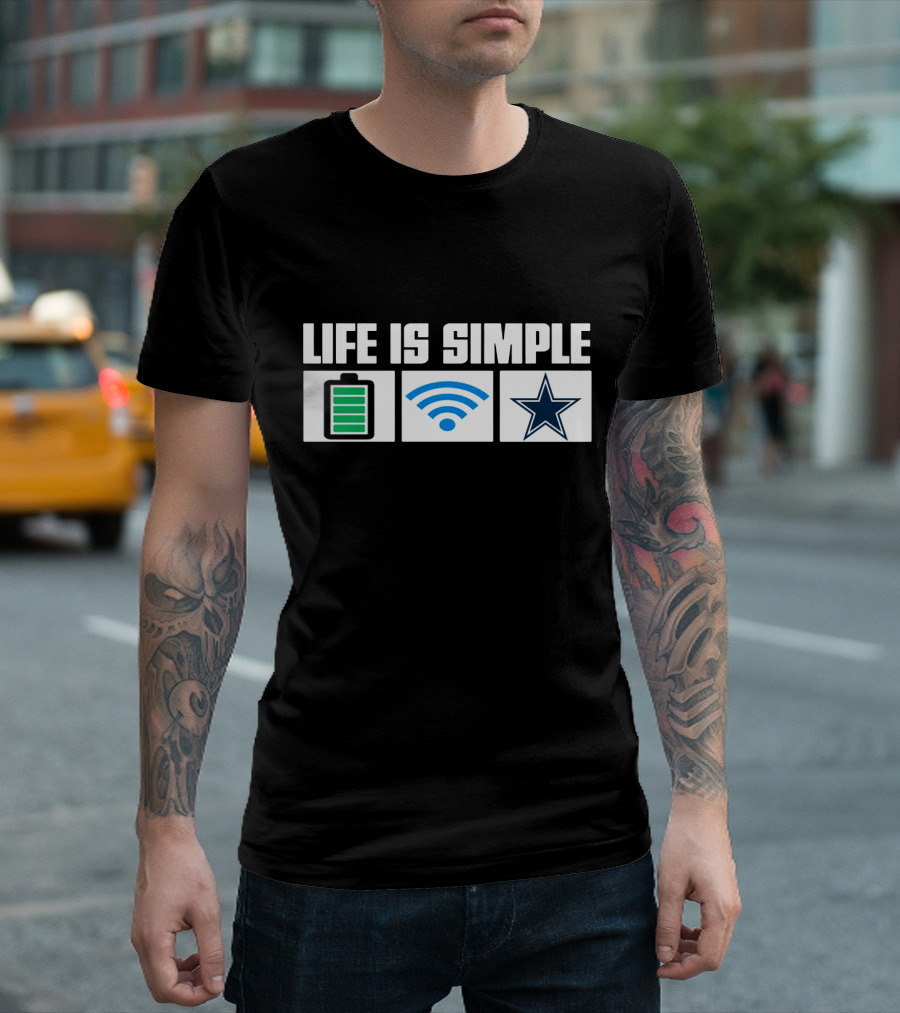 Life Is Simple Dallas Cowboys Star Battery Wifi T-Shirt