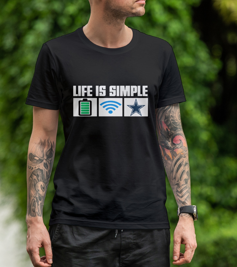 Life Is Simple Dallas Cowboys Star Battery Wifi T-Shirt