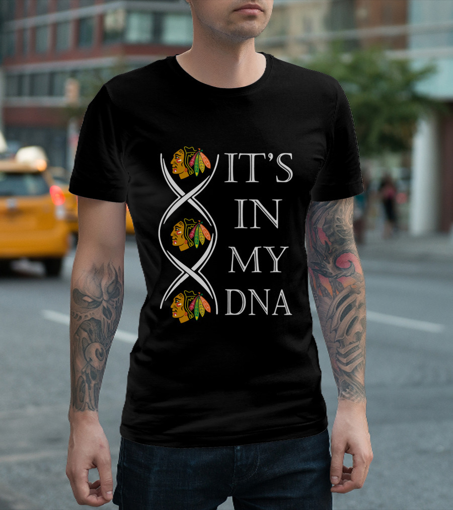Chicago Blackhawks It's in My DNA T-Shirt
