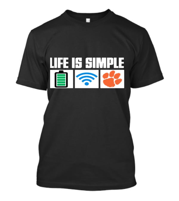 Life Is Simple Battery Wifi Clemson Tigers T-Shirt