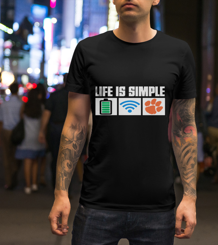 Life Is Simple Battery Wifi Clemson Tigers T-Shirt