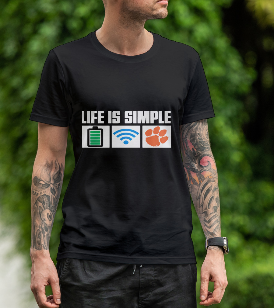 Life Is Simple Battery Wifi Clemson Tigers T-Shirt
