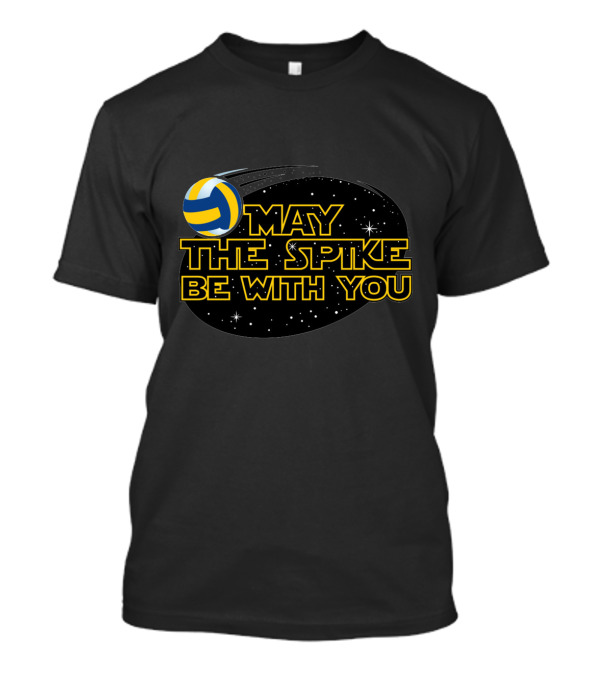 May The Spike Be With You Volleyball T-Shirt