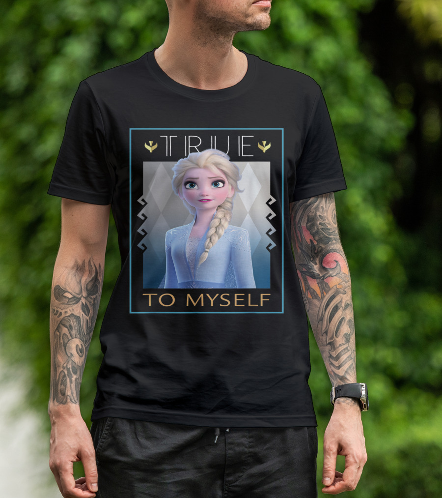 True To Myself Frozen Disney Films T-Shirt