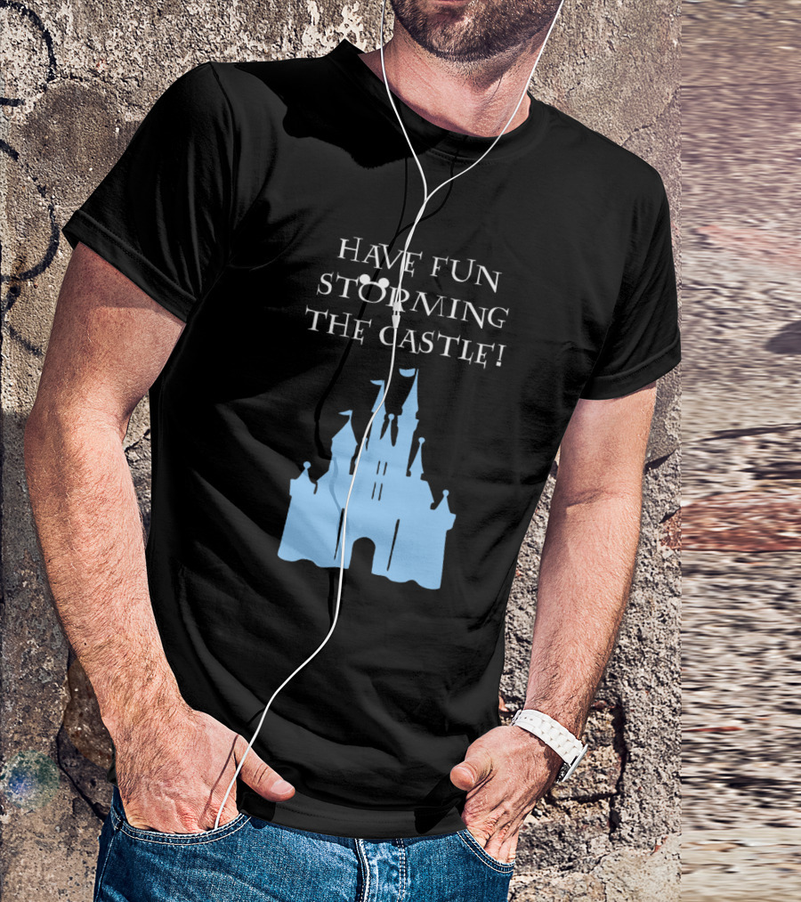 Have Fun Storming The Castle Disney Films T-Shirt