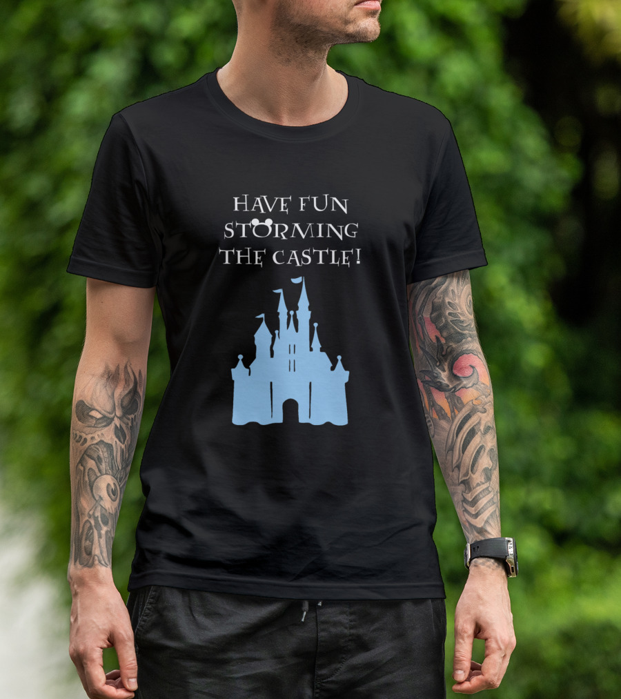 Have Fun Storming The Castle Disney Films T-Shirt
