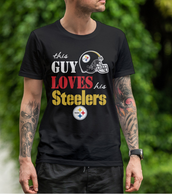 This Guy Loves His Steelers T-Shirt