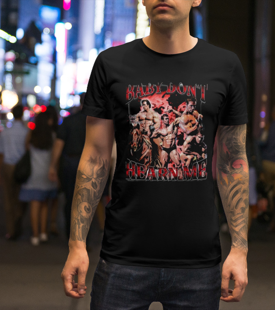 Baby Don't Hearn Me Mike O'Hearn Bodybuilder Collage T-Shirt