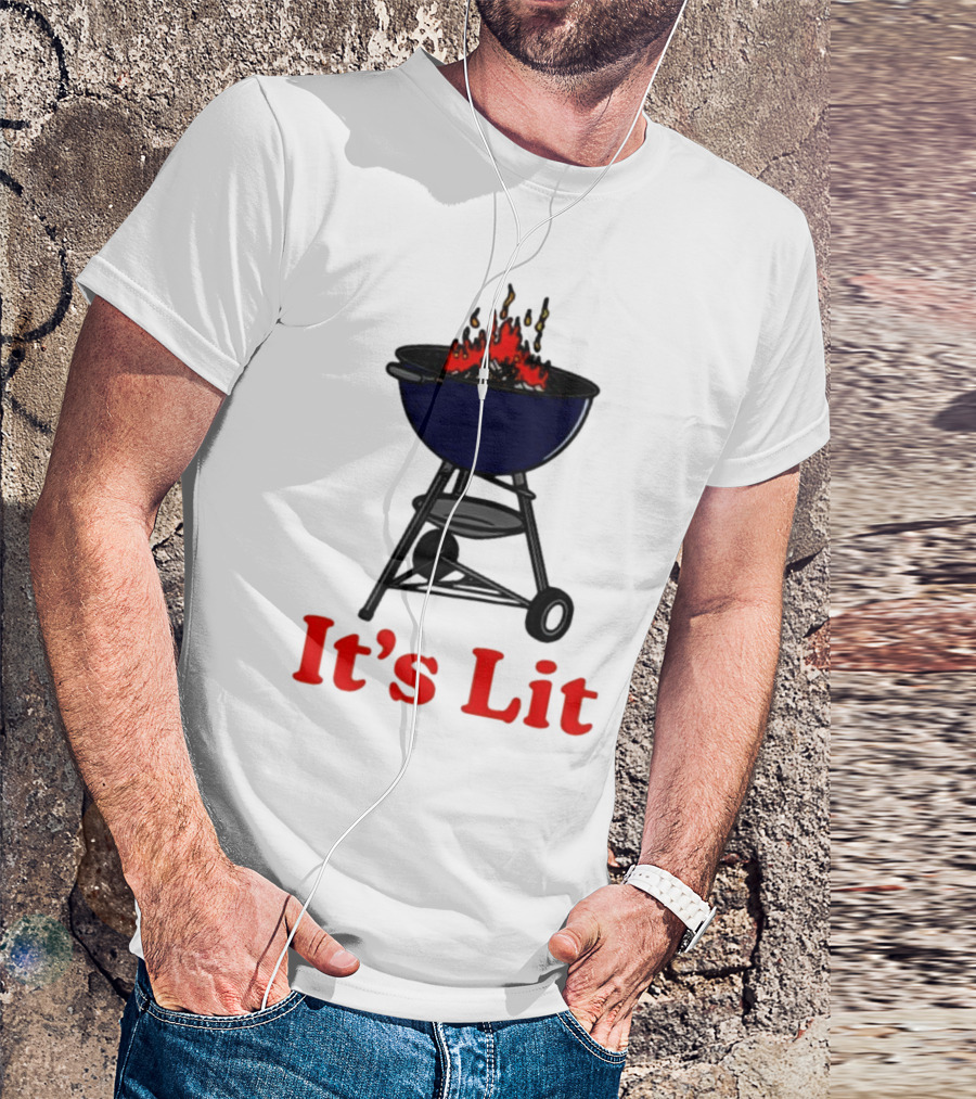 Middleclassfancy It's Lit BBQ Grill Humor T-Shirt
