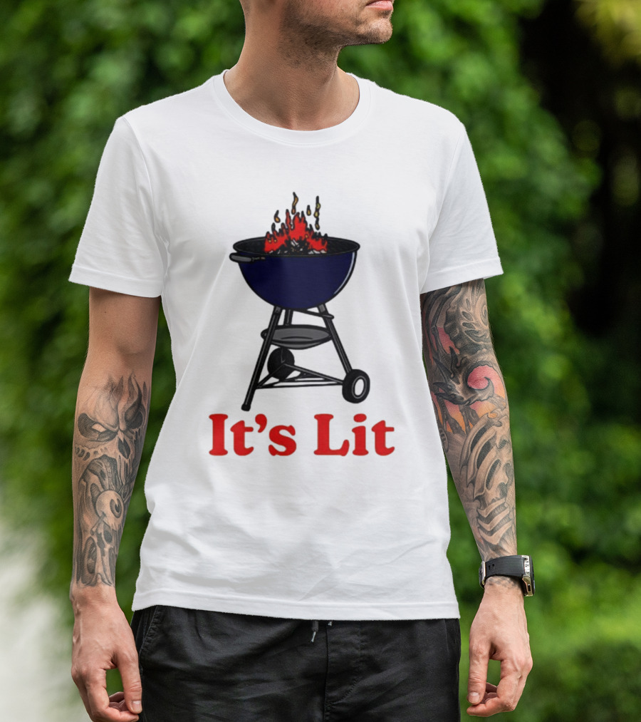 Middleclassfancy It's Lit BBQ Grill Humor T-Shirt