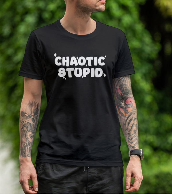 Chaotic Stupid Text Bold White Letters Black Background Quirky T-Shirt