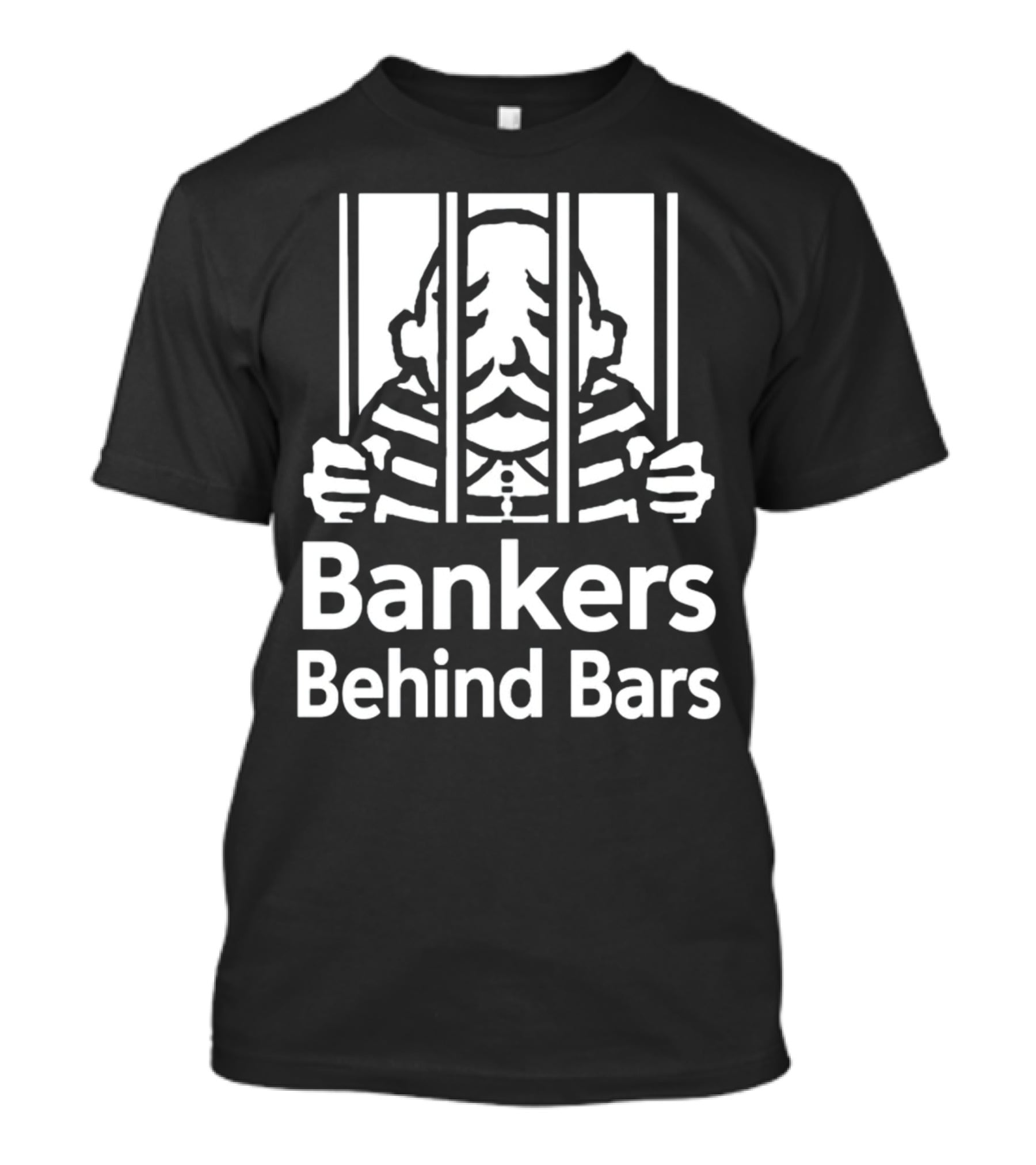 Bankers Behind Bars Bad For America Shitibank We're Felons Crooks T-Shirt