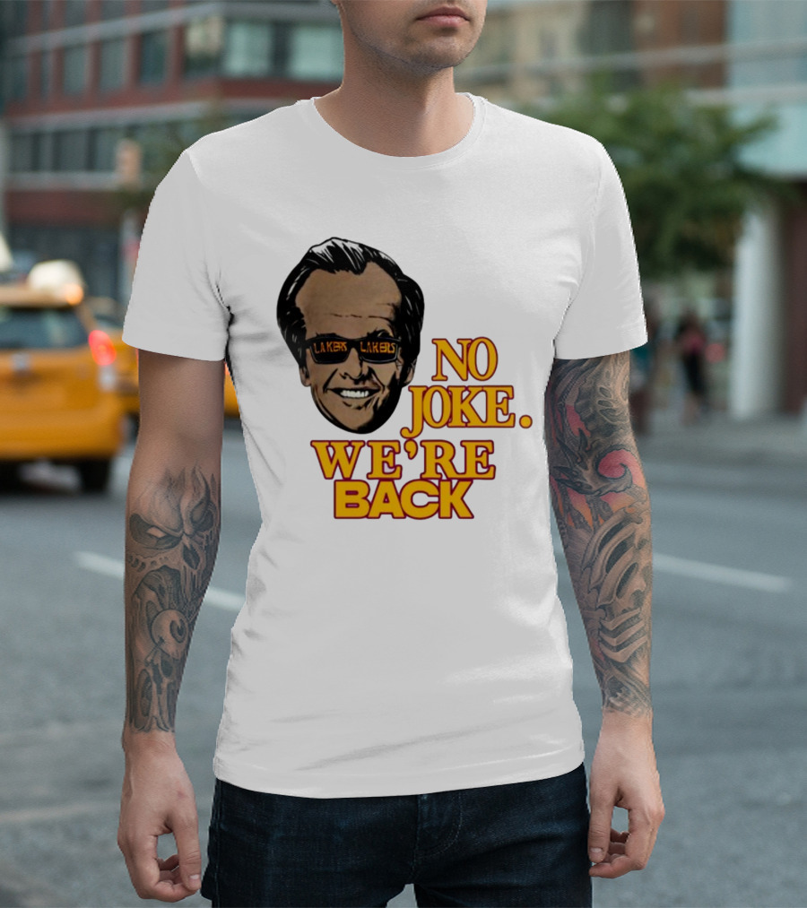 No Joke We're Back Lakers Sunglasses T-Shirt