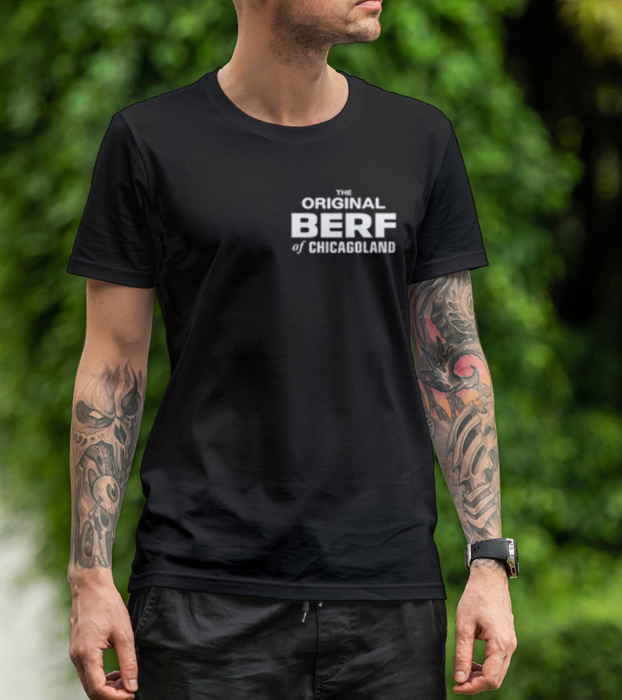 Richard Jerimovich The Original Berf Of Chicagoland T-Shirt