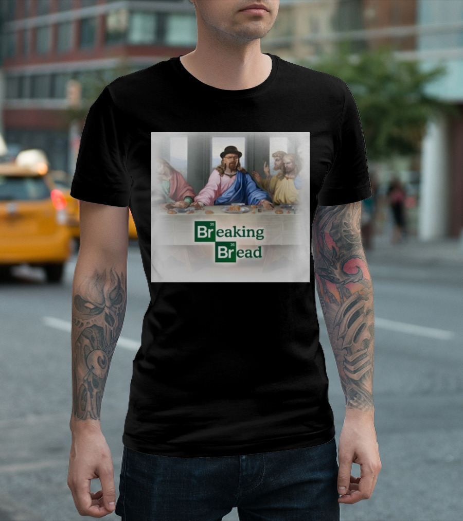 Breaking Bread Walter White Jesus The Last Supper T-Shirt