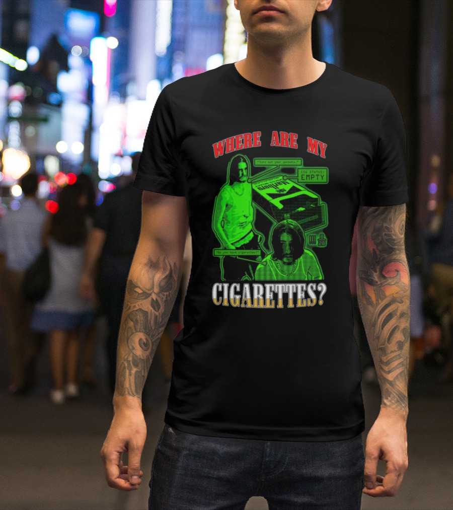 Fishtanklive Where Are My Cigarettes Empty CIG Status Turn Out Your Pockets T-Shirt