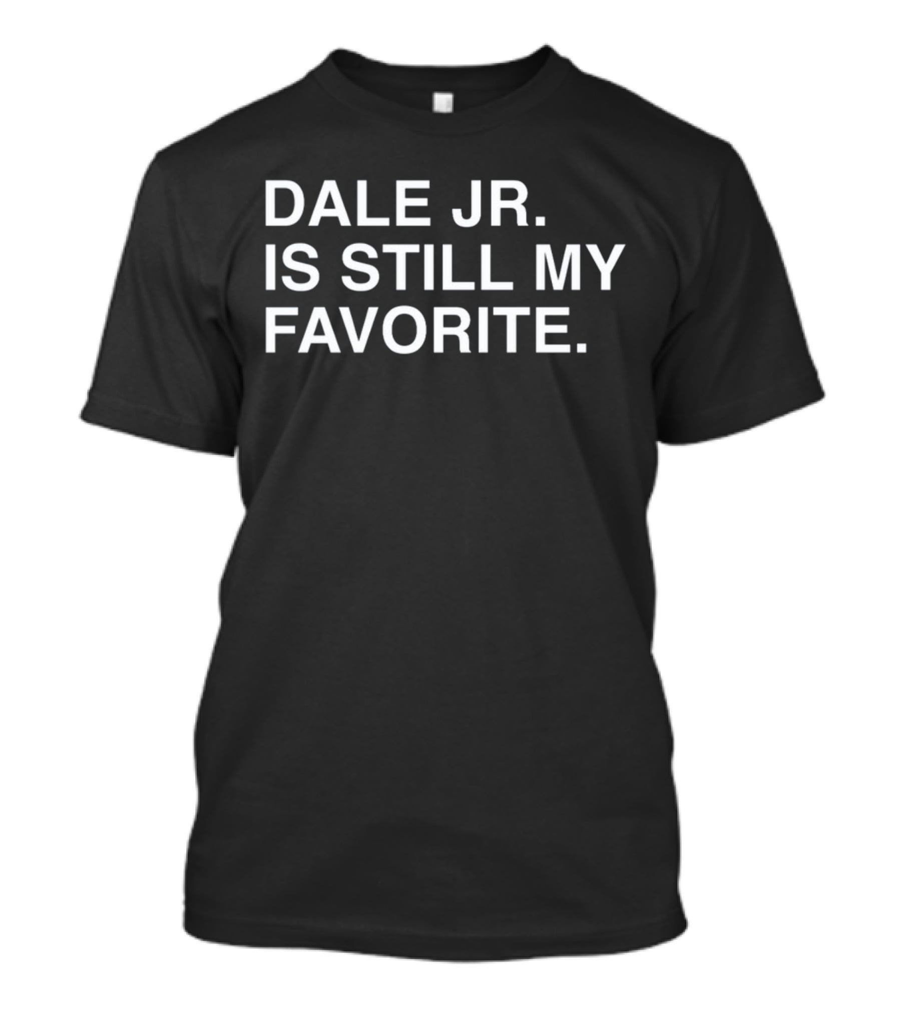Dale Jr. Is Still My Favorite T-Shirt
