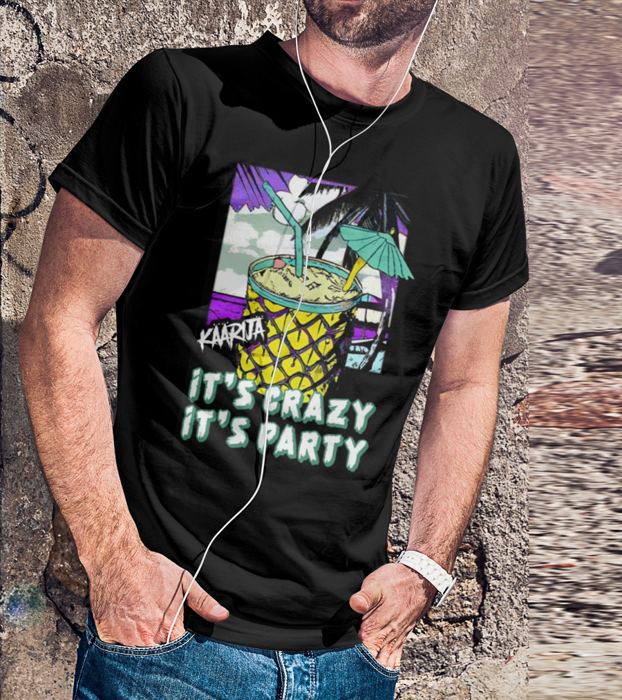 Kaarija It's Crazy It's Party Pineapple Drink Palm Trees T-Shirt