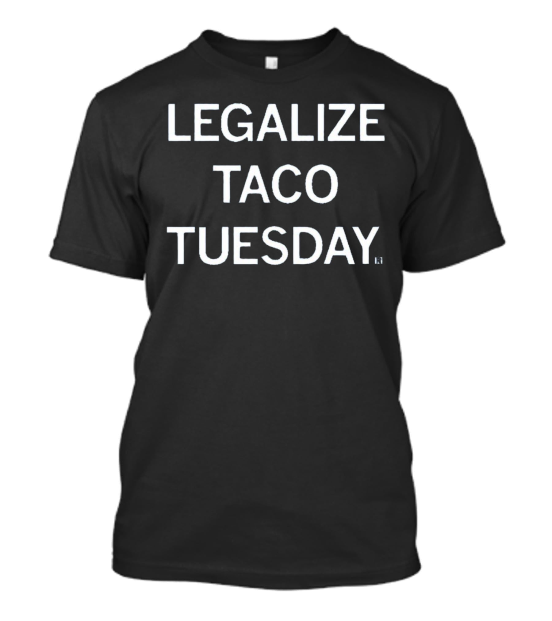 Raygun Legalize Taco Tuesday T-Shirt