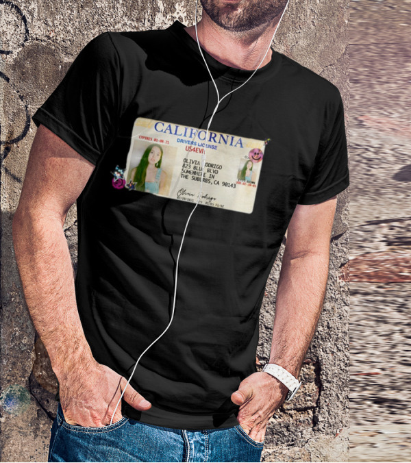 California Drivers License Olivia Rodrigo US4EVR Expired 01-08-21 T-Shirt