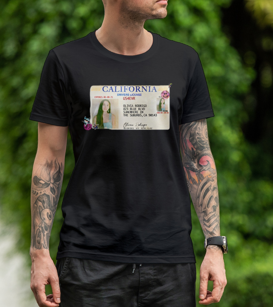 California Drivers License Olivia Rodrigo US4EVR Expired 01-08-21 T-Shirt