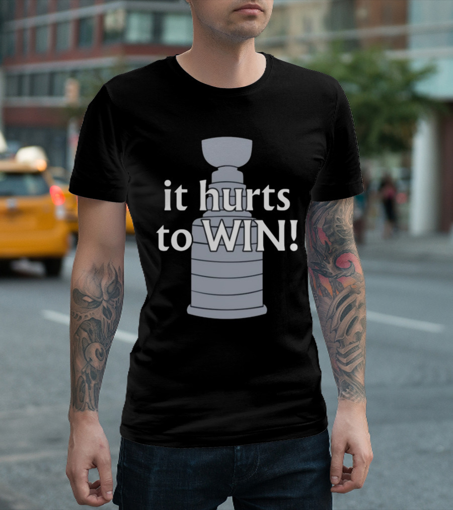 Vegas Golden Knights It Hurts To Win Stanley Cup Image T-Shirt