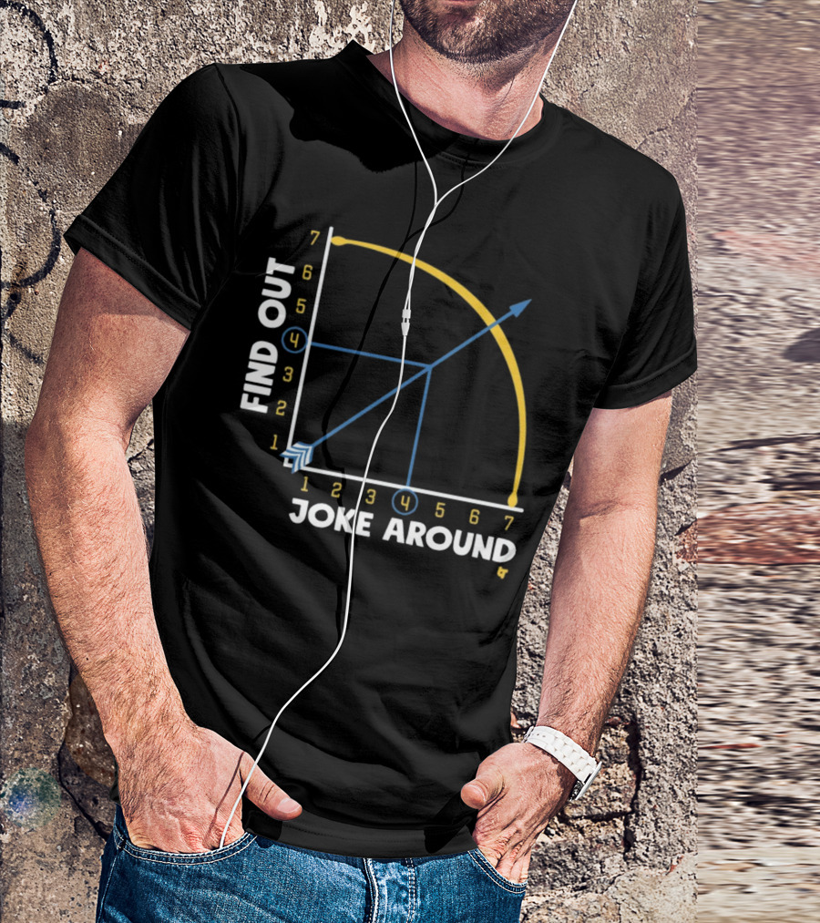 Find Out Joke Around Graph Comedy Chart T-Shirt