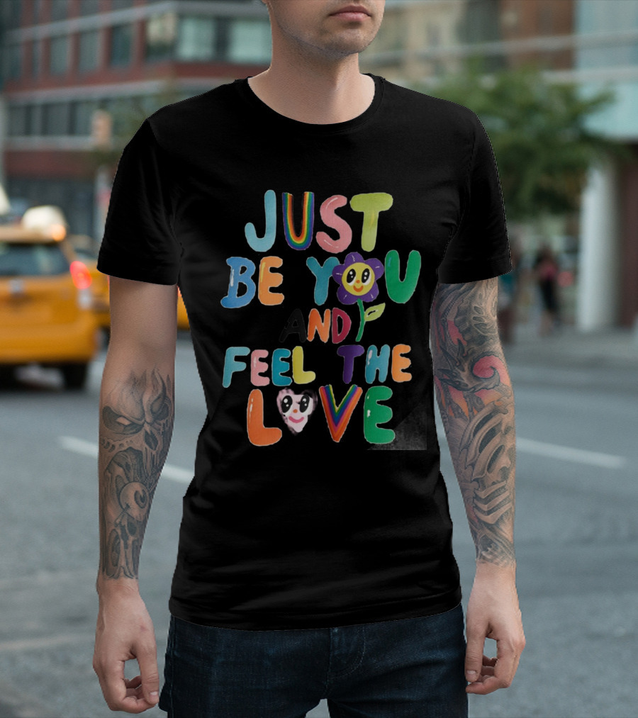 Just Be You and Feel the Love Colorful Flower Faces T-Shirt
