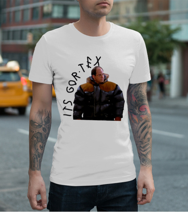 George Costanza Its Gor Tex Puffy Jacket Classic Moment T-Shirt