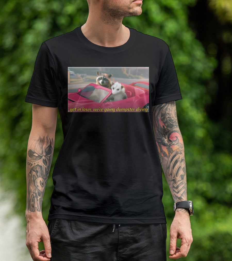 Get In Loser We're Going Dumpster Diving Raccoon And Opossum In Pink Car T-Shirt