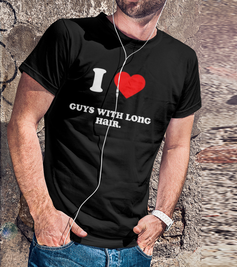 I Heart Guys With Long Hair T-Shirt