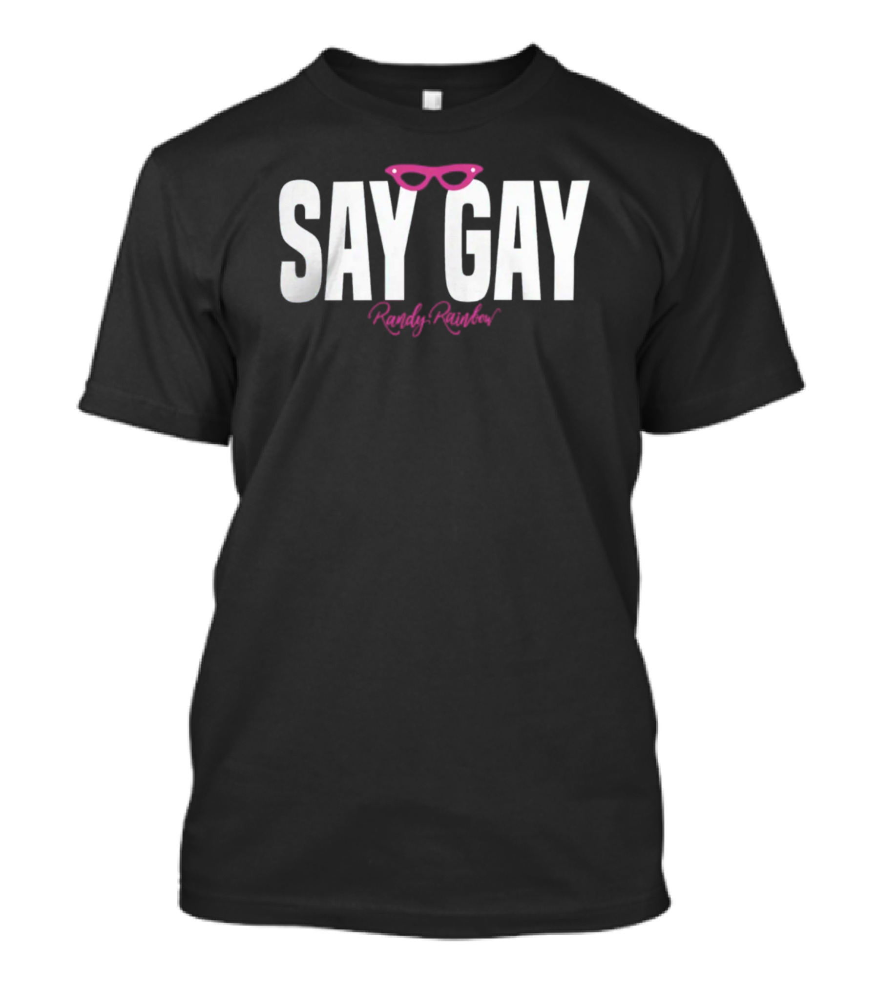 SAY GAY Randy Rainbow Pink Glasses T-Shirt
