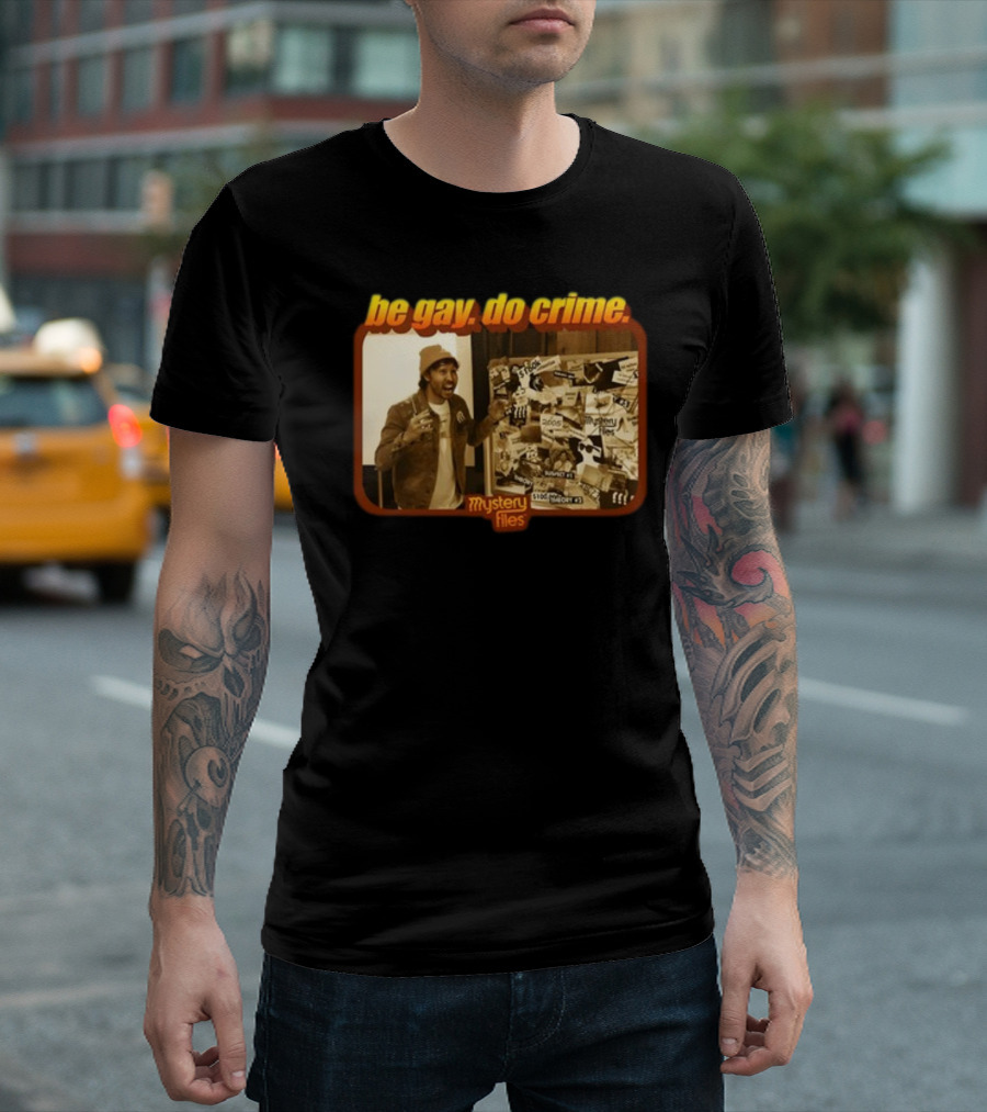 Be Gay Do Crime Mystery Files Board Investigation T-Shirt