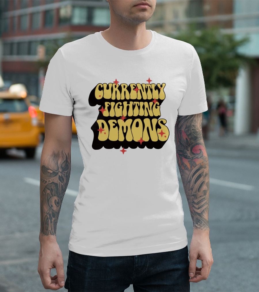 Currently Fighting Demons Retro Groovy Text with Stars T-Shirt