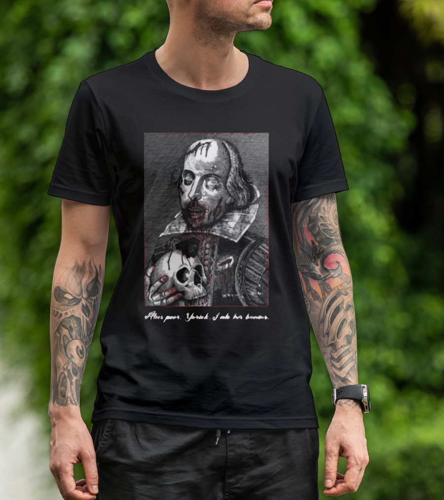 Yasha Lovebot Zombie Shakespeare Alas Poor Yorick I Ate His Brains T-Shirt