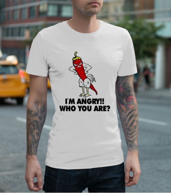 I'm Angry Who You Are? Chili Pepper Chicken Hybrid T-Shirt