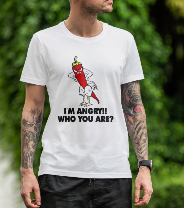 I'm Angry Who You Are? Chili Pepper Chicken Hybrid T-Shirt
